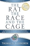The Rat, the Race, and the Cage: A Simple Way to Guarantee Job Satisfaction and Success, Christian Edition