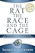The Rat, the Race, and the Cage: A Simple Way to Guarantee Job Satisfaction and Success, Christian Edition