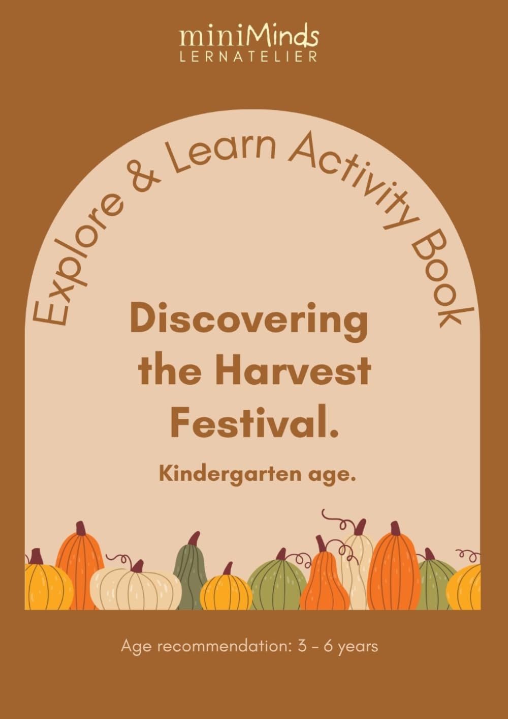 Explore & Learn Activity Book: Discovering the Harvest Festival. Kindergarten age