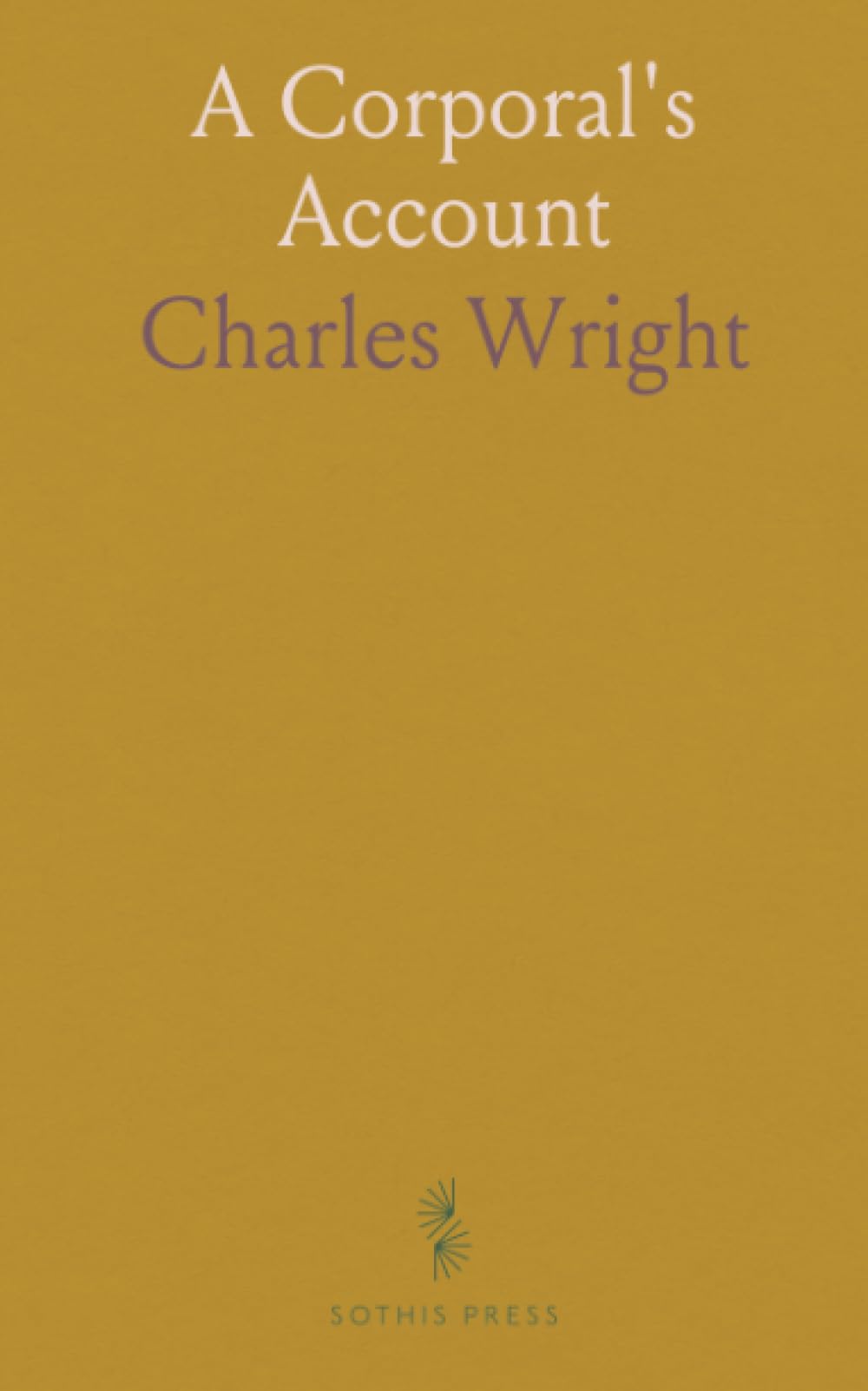 A Corporal's Account: Daily life, duty, and comradeship in Company C, 81st Ohio Volunteer Infantry, 1861–1864