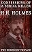 Confessions of the Serial Killer H.H. Holmes (Illustrated)