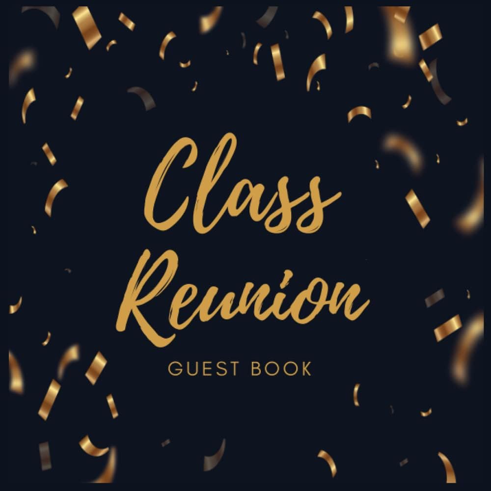 Class Reunion Guest Book: Class Memory Keepsake Guestbook With More Than 400 Guests for Party Celebration Event | High School Reunion Sign In Book