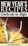 New Year's Recipes: Celebrate in Style