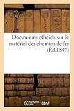  Documents officiels sur le matériel des chemins de fer (Éd.1847)