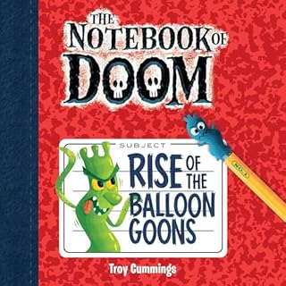 Rise of the Balloon Goons Audiobook By Troy Cummings cover art