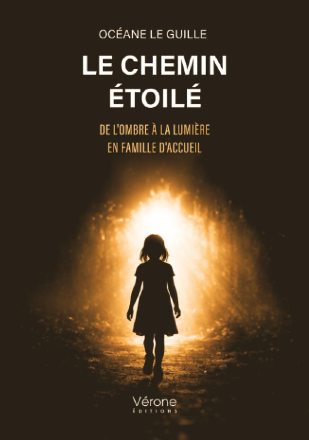 Le Chemin étoilé: De l'ombre à la lumière en famille d'accueil
