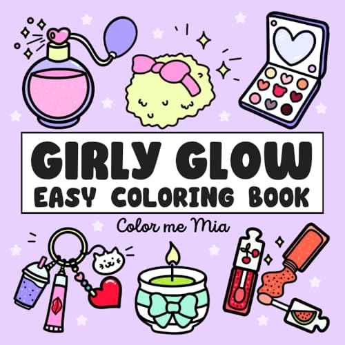 Girly Glow Easy Coloring Book: Bold and Simple Illustrations of C...