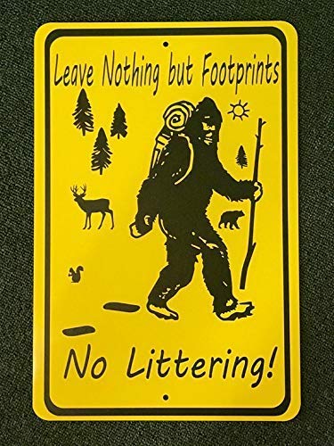 NNBT No Littering Leave Nothing But Footprints Bigfoot Sasquatch Hiking Sign for Outdoor & Indoor 12" x 8"