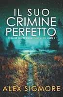 Il Suo Crimine Perfetto 1957536853 Book Cover