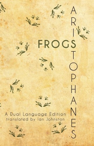 Aristophanes' Frogs: A Dual Language Edition