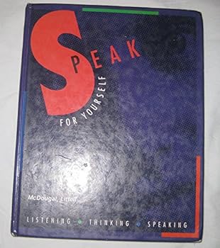 Hardcover Speak for yourself: Listening, thinking, speaking Book