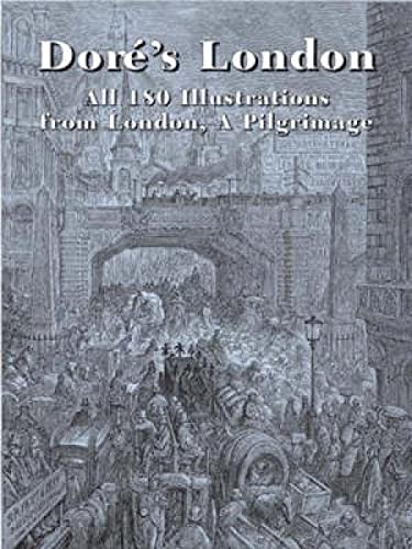 Dore'S London: All 180 Illustrations from London, a Pilgrimage