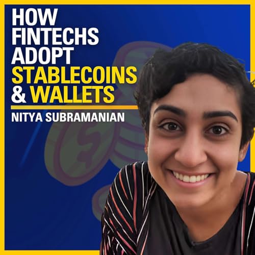 How Fintechs Adopt Stablecoins and Wallets - Nitya Subramanian | ATC #575 Podcast Por arte de portada