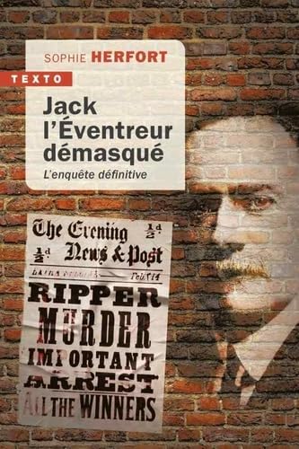 Jack l'Eventreur démasqué: L'enquête définitive