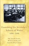 Photo Gallery examining the secondary schools of wales, 1896-2000 by w.gareth evans (2008-04-16) Photo Gallery examining the secondary schools of wales, 1896-2000 by w.gareth evans (2008-04-16)