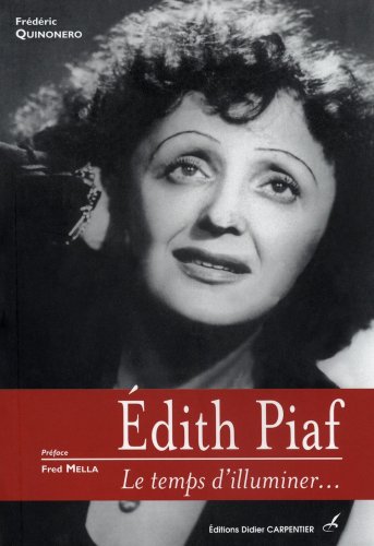 Edith Piaf : Le temps d'illuminer