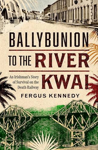Ballybunion to the River Kwai