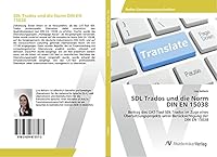 SDL Trados und die Norm DIN EN 15038 3639873572 Book Cover