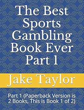 Paperback The Best Sports Gambling Book Ever Part 1 (Sports System) Book