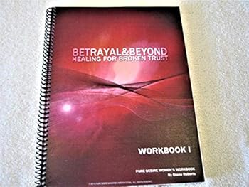 Spiral-bound Betrayal & Beyond Healing for Broken Trust: Workbook 1 Book