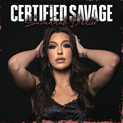 Certified Savage by Savannah Dexter on Amazon Music Unlimited