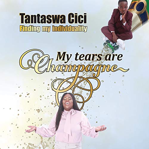 My Tears Are Champagne by Tantaswa Cici episode artwork