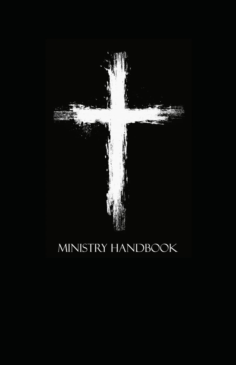 Ministry Handbook: A Quick Reference Guide for Doing Ministry