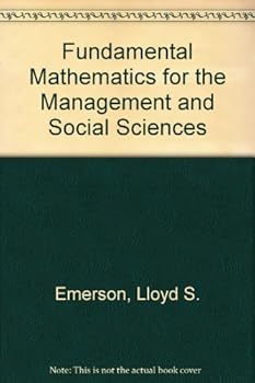 Hardcover Fundamental mathematics for the management and social sciences Book