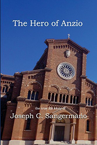 The Hero of Anzio: the true life story of Joseph
