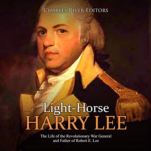 Light-Horse Harry Lee by Charles River Editors episode artwork