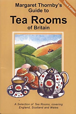 Margaret Thornby's Guide to Tea Rooms of Britain