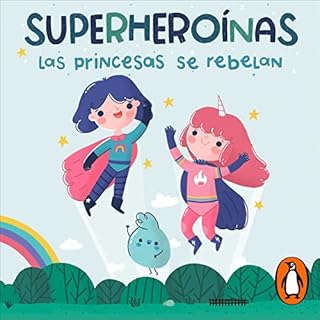 Las Princesas se rebelan [The Princesses Rebel] Audiolibro Por Amaranta Leyva arte de portada