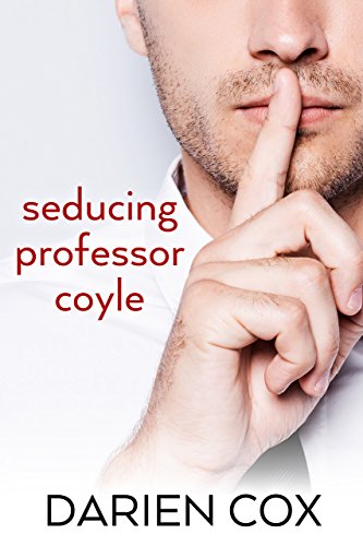 Seducing Professor Coyle Kindle Edition By Cox Darien Literature Fiction Kindle Ebooks Amazon Com