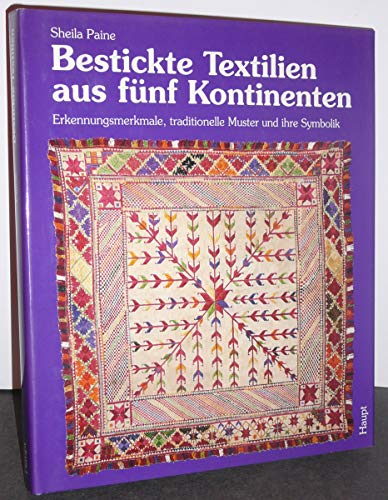 Bestickte Textilien aus fünf Kontinenten: Erkennungsmerkmale, traditionelle Muster und ihre Symbolik