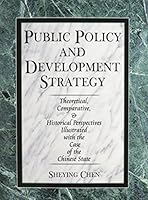 Public Policy And Development Strategy: Theoretical, Comparative, And Historical... 0757509746 Book Cover