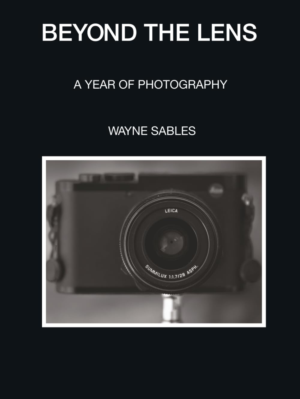 Beyond The Lens: A year of photography