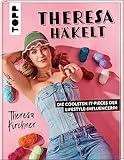  Häkeln & more by Theresa Kirchner: Stylische Häkelideen für Einsteiger