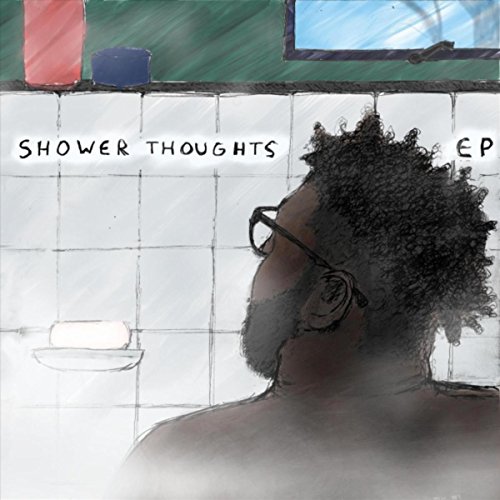Shower Thoughts EP shower thoughts Digital Music