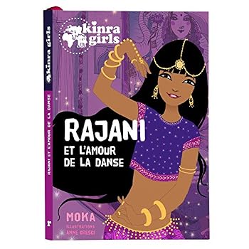 Paperback Kinra Girls - Rajani et l'amour de la danse - Tome 0 [French] Book