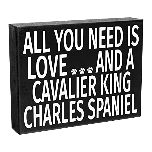 JennyGems Cavalier King Charles Spaniel Sign, All You Need Is Love and a Cavalier King Charles Spaniel, Wood Sign, 8x6 Inches, Cavalier King Charles Mom, King Charles Spaniel Gifts, American Made