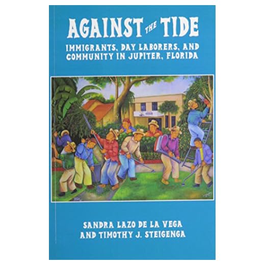 Against the Tide: Immigrants, Day Laborers, and Community in Jupiter, Florida