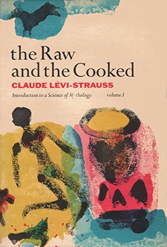 The Raw and the Cooked: Introduction to a Scien... 0060500751 Book Cover