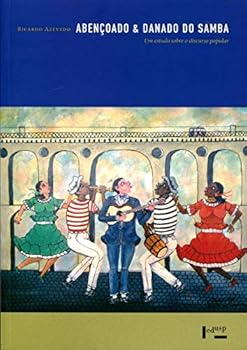Paperback Abenoado e Danado do Samba: Um Estudo Sobre o Discurso Popular [Portuguese_Brazilian] Book