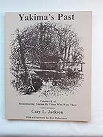 Remembering Yakima By Those Who Were There B0029E935S Book Cover
