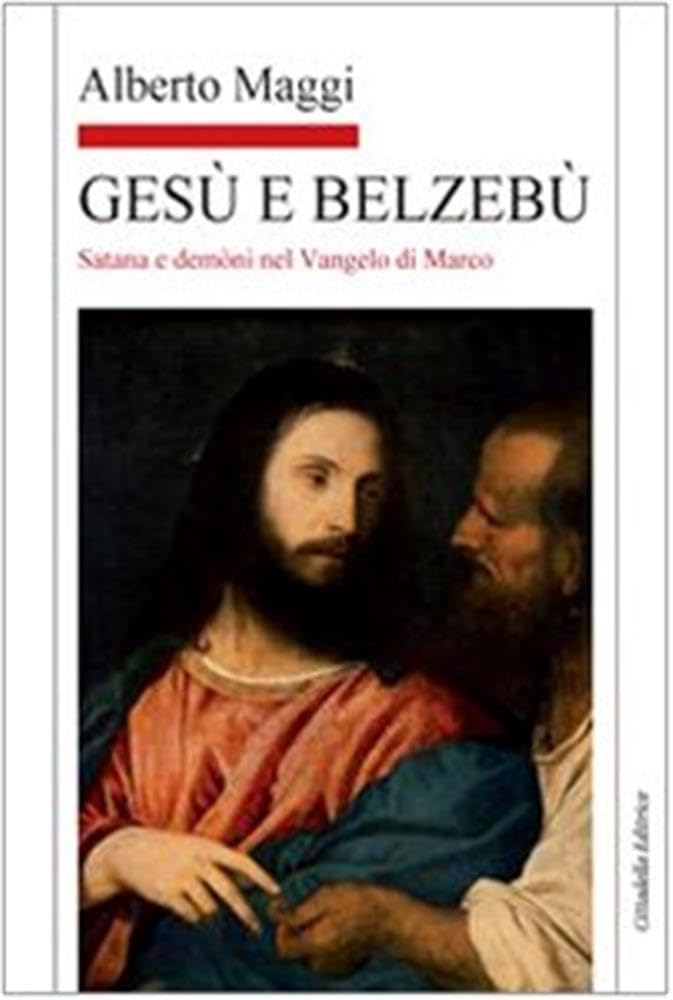 Gesù E Belzebù. Satana E DemòNi Nel Vangelo Di Marco - 4