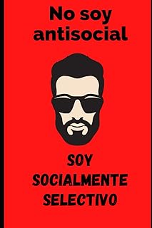 NO SOY ANTISOCIAL: ¡Nadie quedará indiferente cuando vea esta libreta! Cuaderno bloc de notas con frases ingeniosas y grac...