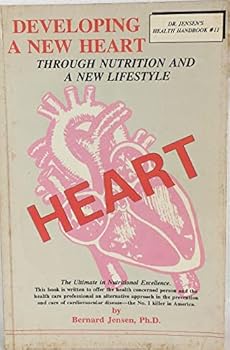 Paperback Developing a New Heart: Through Nutrition and a New Lifestyle Book