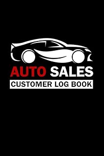 Auto Sales Customer Log Book: Cars Sales Logbook for New and Used Car Dealerships To keep Track And Record cars Orders