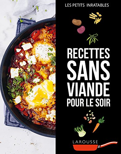 Télécharger Recettes sans viande pour le soir (Petits Inratables!) Francais PDF