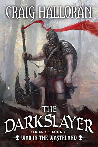The Darkslayer: War in the Wasteland (Book 13 of 16) (Series 2, Book 7): Savage Sword & Sorcery Adventure Series (The Darkslayer Epic Sword and Sorcery Adventures Complete 16-Book Collection)